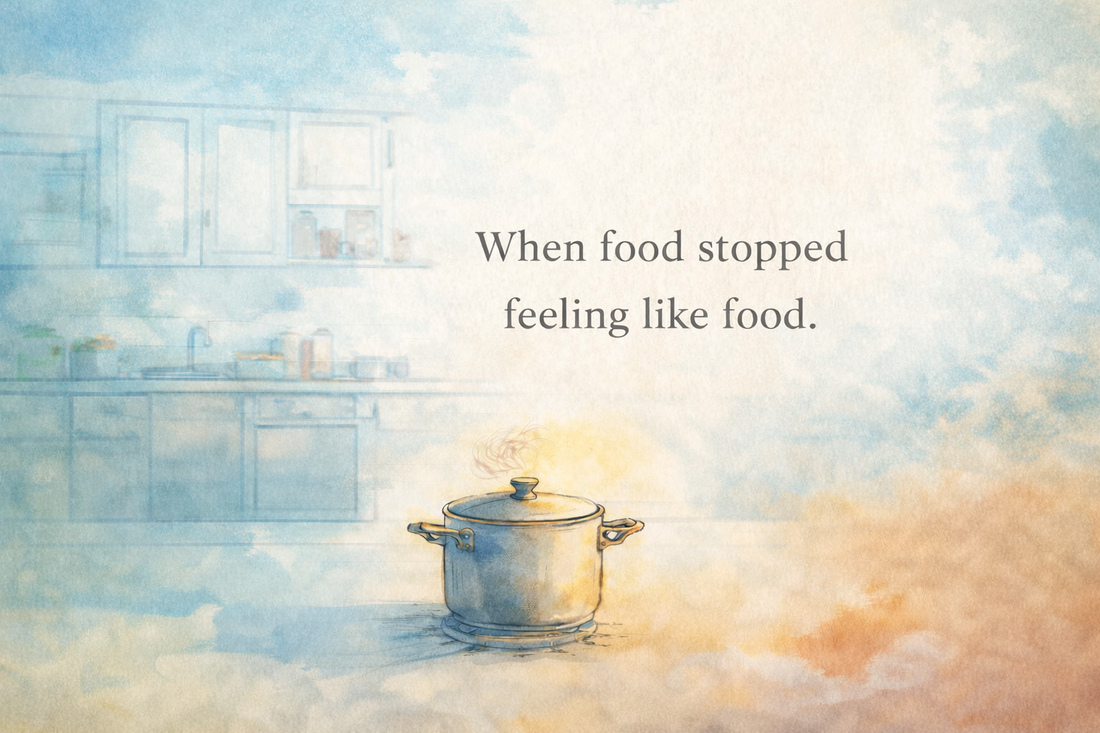 When Food Stopped Feeling Like Food
