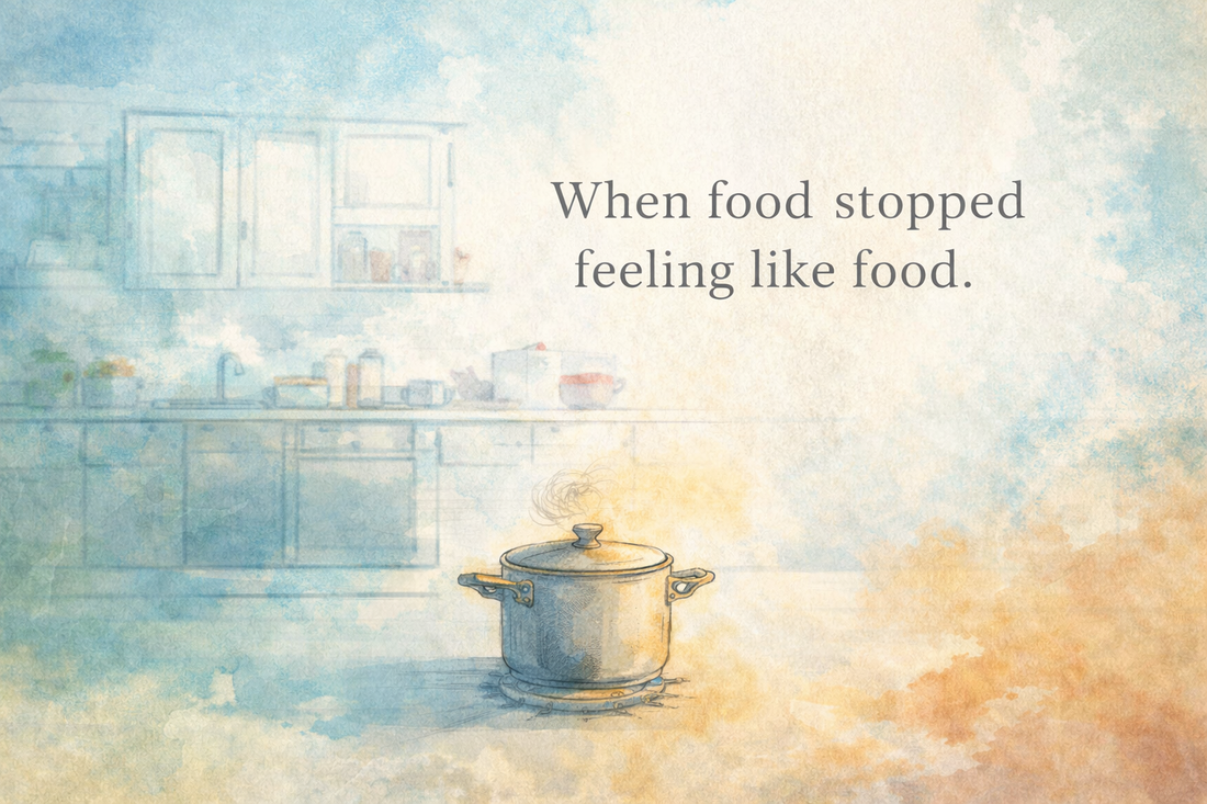 When Food Stopped Feeling Like Food